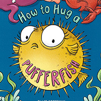 How to hug a pufferfish picture book for children