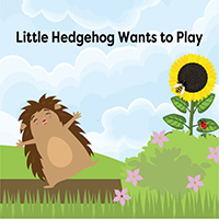 Little Hedgehog wants to play - story book for preschool children